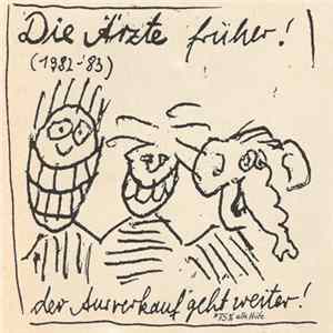 Download Die Ärzte - Die Ärzte Früher! Der Ausverkauf Geht Weiter!