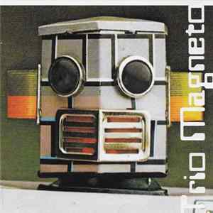 Download Trio Magneto - Trio Magneto