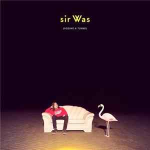 Download sir Was - Digging A Tunnel