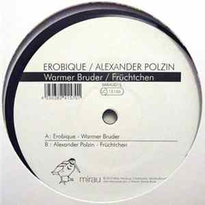 Download Erobique / Alexander Polzin - Warmer Bruder / Früchtchen