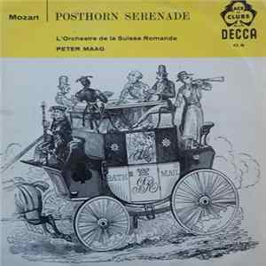 Download Peter Maag, L'Orchestre De La Suisse Romande - Mozart Serenade No.9 In D. K 320 "Posthorn"
