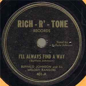 Download Buffalo Johnson And His Melody Rangers - I'll Always Find A Way / Come Back Again