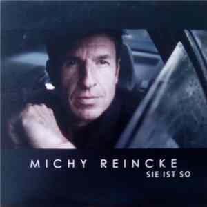 Download Michy Reincke - Sie Ist So