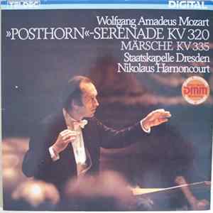 Download Wolfgang Amadeus Mozart - Staatskapelle Dresden Dirigent: Nikolaus Harnoncourt - Harnoncourt Dirigiert Mozart: Posthorn Serenade KV 320