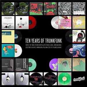 Download Various - 10 Years Of Trunkfunk