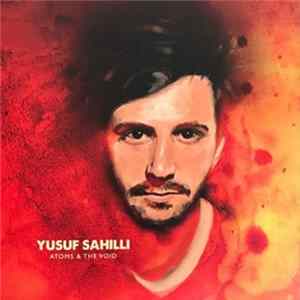 Download Yusuf Sahilli - Atoms & The Void