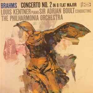 Download Brahms / Louis Kentner, Philharmonia Orchestra , Conducted By Adrian Boult - Piano Concerto No. 2 In B Flat Major, Op. 83
