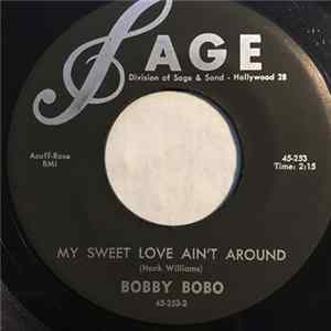 Download Bobby Bobo - My Sweet Love Ain't Around / Lonesome And Heartbroken