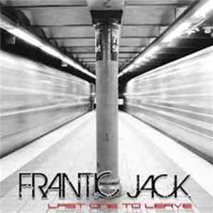 Download Frantic Jack - Last One To Leave