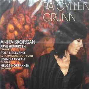 Download Anita Skorgan - På Gyllen Grunn