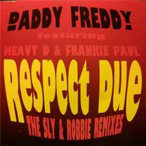 Download Daddy Freddy Featuring Heavy D & Frankie Paul - Respect Due (The Sly & Robbie Remixes)