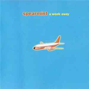 Download Spearmint - A Week Away