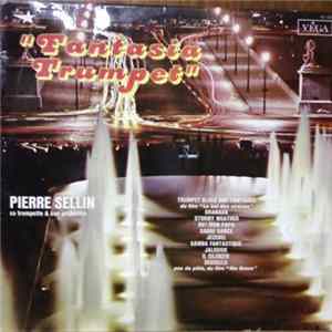 Download Pierre Sellin Sa Trompette & Son Orchestre - "Fantasia Trumpet"
