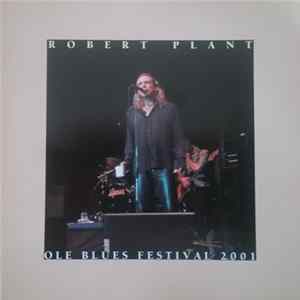 Download Robert Plant - Ole Blues Festival 2001