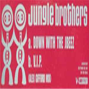 Download Jungle Brothers - Down With The Jbeez / V.I.P. (Alex Gifford Mix)