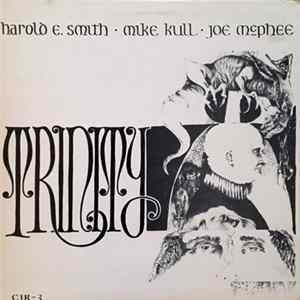 Download Harold E. Smith - Mike Kull - Joe McPhee - Trinity