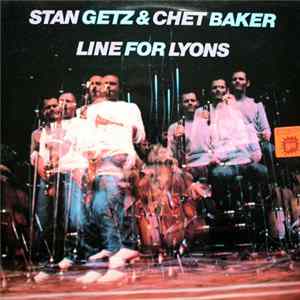 Download Stan Getz & Chet Baker - Line For Lyons