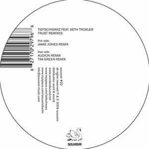 Download Tiefschwarz Feat. Seth Troxler - Trust Remixes