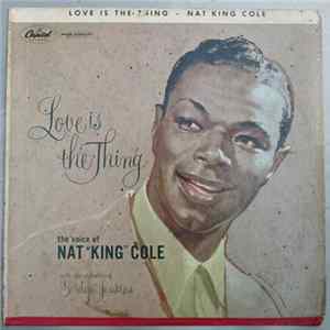 Download Nat "King" Cole - Love Is The Thing