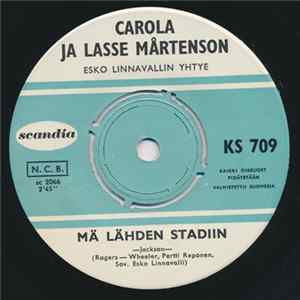 Download Carola Ja Lasse Mårtenson - Mä Lähden Stadiin / Ei Aina Käy Niin Kuin Haaveillaan