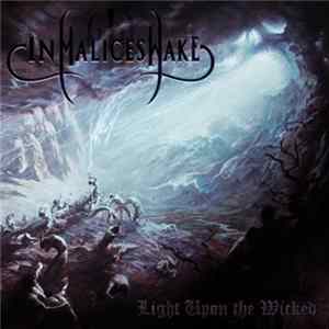 Download In Malice's Wake - Light Upon The Wicked