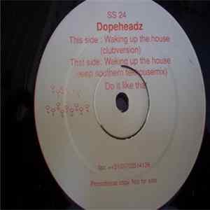 Download Dopeheadz - Waking Up The House