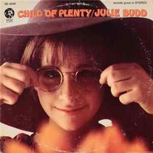 Download Julie Budd - Child Of Plenty