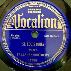 Download The Callahan Brothers - St. Louis Blues / I Don't Want To Hear Your Name