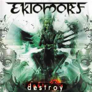 Download Ektomorf - Destroy