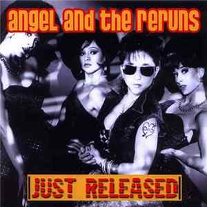 Download Angel And The Reruns - Just Released