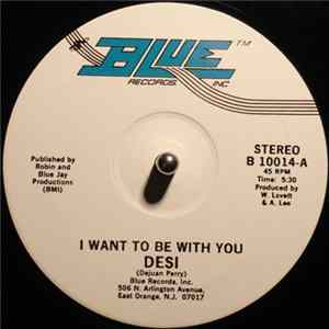 Download Desi - I Want To Be With You