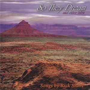 Download Rick Shore - So They Dream, And Other Tales