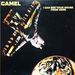 Download Camel - I Can See Your House From Here