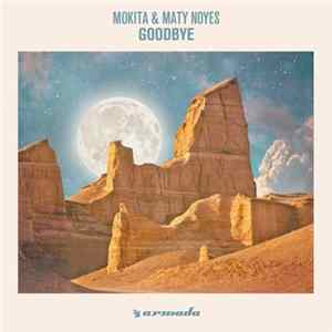 Download Mokita & Maty Noyes - Goodbye