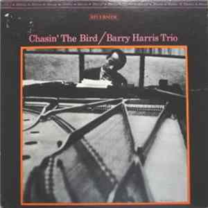 Download Barry Harris Trio - Chasin' The Bird