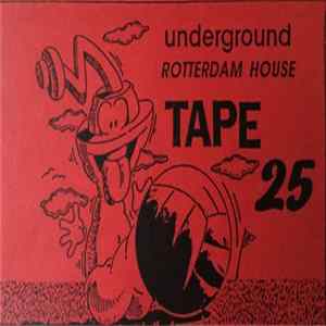 Download Various - Underground Rotterdam House Tape 25