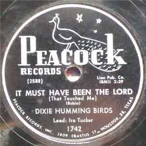 Download Dixie Humming Birds - It Must Have Been The Lord (That Touched Me) / Take Care Of Me