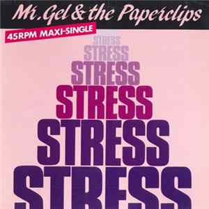 Download Mr. Gel & The Paperclips - Stress