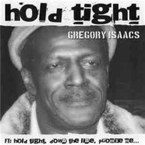 Download Gregory Isaacs - Hold Tight