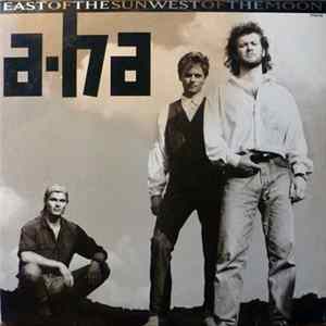 Download a-ha - East Of The Sun West Of The Moon