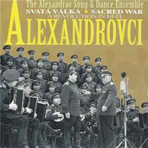 Download Alexandrovci - The Alexandrov Song And Dance Ensemble Svatá Válka ★ Sacred War A Revolution In Hi-Fi