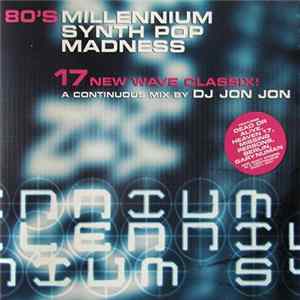 Download Various - 80's Millennium Synth Pop Madness (17 New Wave Classix!)