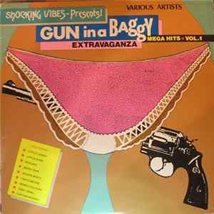 Download Various - Gun In A Baggy Extravaganza - Mega Hits Vol. 1