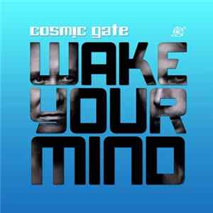 Download Cosmic Gate - Wake Your Mind