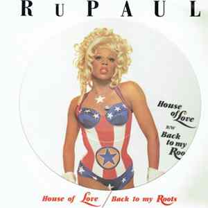 Download Rupaul - House Of Love / Back To My Roots