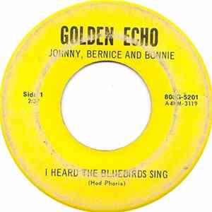 Download Johnny, Bernice, And Bonnie - I Heard The Bluebirds Sing / Slippin' Off Your Wedding Ring
