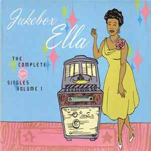 Download Ella Fitzgerald - Jukebox Ella: The Complete Verve Singles Vol.1