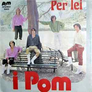 Download I Pom - Lucia, Lucia / Per Lei