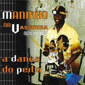 Download Maninho Da Vassoura - A Dança Do Peito