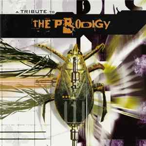 Download Various - A Tribute To The Prodigy